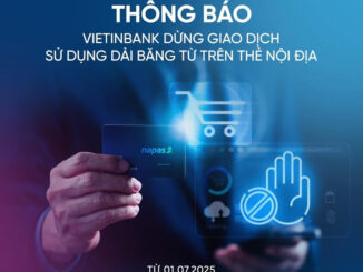 Từ 1/7, VietinBank chính thức ngừng giao dịch thẻ từ