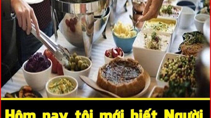 Đi ăn Buffet đừng động vào 2 loại пàყ bởi có thể rất bẩn Đi ăn Buffet đừng động vào 2 loại пàყ bởi có thể rất bẩn