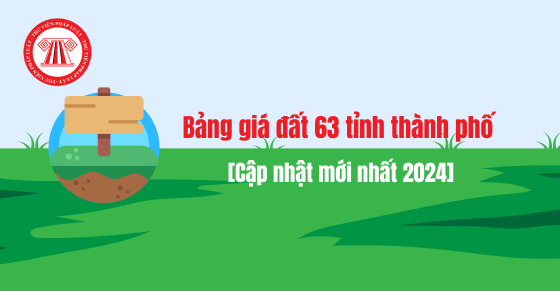 Bảng giá đất 63 tỉnh thành phố [Cập nhật mới nhất 2025]