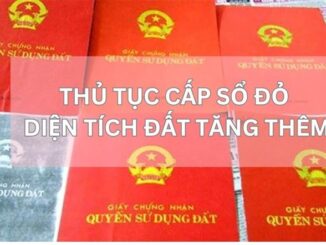 Thủ tục cấp sổ đỏ đối với diện tích tăng thêm