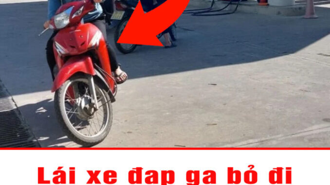Lái xe đạp ga bỏ đi ngay sau khi đổ xăng, nhân viên ai cũng mừng thầm vì 1 lý do Lái xe đạp ga bỏ đi ngay sau khi đổ xăng, nhân viên ai cũng mừng thầm vì 1 lý do