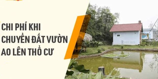 cách tính số tiền phải nộp khi chuyển từ đất vườn lên đất ở Mới Nhất
