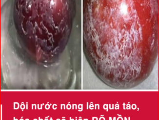 Dội nước nóng lên quả táo, hóa chất sẽ hiện RÕ MỒN MỘT, cách hay nhất để kiểm tra táo độ.c