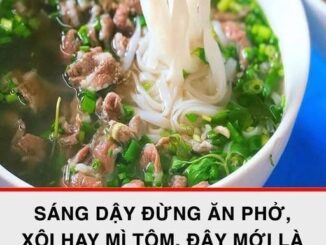 Sáng dậy đừng ăn phở, xôi hay mì tôm, đây mới là đồ ăn sáng ngon rẻ, lại bổ chẳng kém nhân sâm